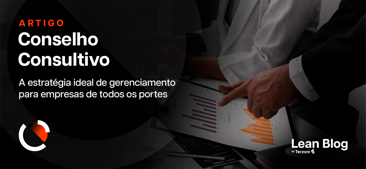 Conselho Consultivo – A estratégia ideal de gerenciamento para empresas de todos os portes