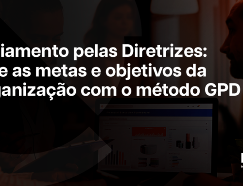 Gerenciamento pelas Diretrizes: Alcance as metas e objetivos da sua organização com o método GPD