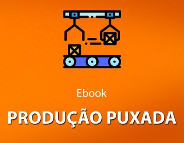 Baixe o Ebook de Produção Puxada - LeanBlog by Terzoni - Página de Materiais