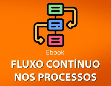 Ebook - FLUXO CONTÍNUO NOS PROCESSOS