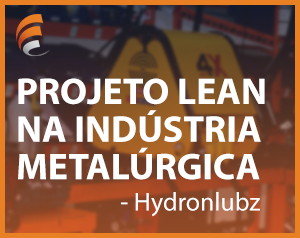 Projeto de Lean na Indústria Metalúrgica l Hydronlubz